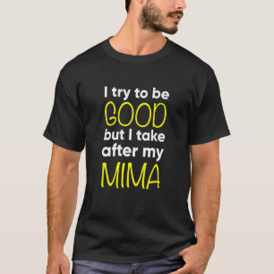 Camiseta Los niños Mima Divertido Intento Ser Bueno Pero Me
