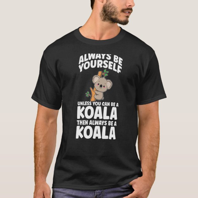 Camiseta Los Niños Pueden Ser Un Koala Agradable (Anverso)