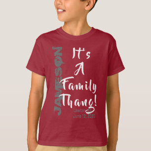 Camiseta ¡Los niños son un Thang familiar! Reunión famil
