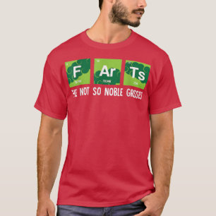 Camiseta Los No Tan Nobles Gases Fardan La Graciosa Ciencia