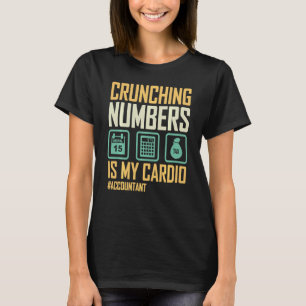 Camiseta Los Números Contables De Crunching Son Mi Cuenta D