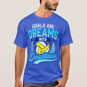 Camiseta Los Objetivos De Voleibol Son Sueños Con Jugador D
