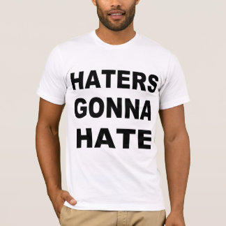 Camiseta Los odiadores odiarán