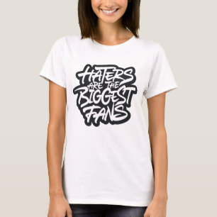 Camiseta Los odiadores son los mayores fans