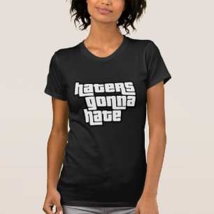 Camiseta Los odiadores van a odiar