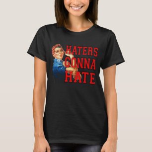 Camiseta Los odiadores van a odiar