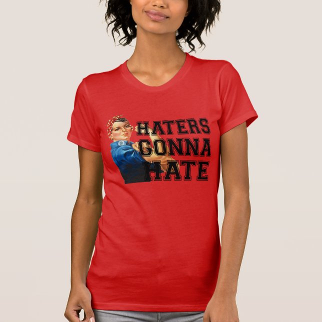 Camiseta Los odiadores van a odiar (Anverso)