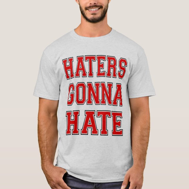 Camiseta Los odiadores van a odiar (Anverso)