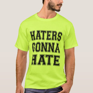 Camiseta Los odiadores van a odiar