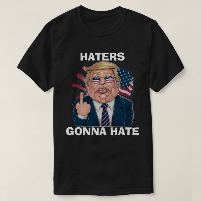 Camiseta Los odiadores van a odiar al presidente Donald Tru (Diseño del anverso)