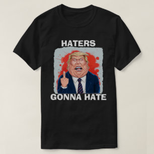 Camiseta Los odiadores van a odiar al presidente Donald Tru