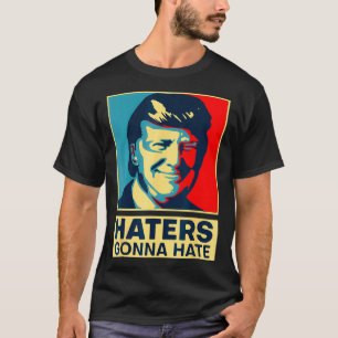 Camiseta Los odios odiarán al presidente Donald Trump