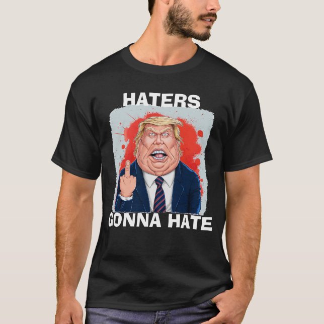 Camiseta Los odios odiarán al presidente Donald Trump (Anverso)