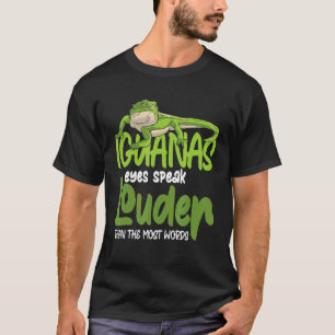 Camiseta Los ojos de iguanas hablan más alto que la mayoría