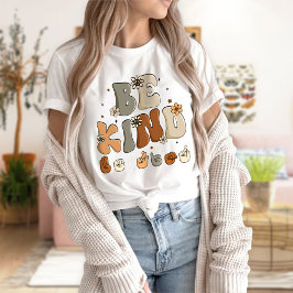 Camiseta Los ojos gráficos de las mujeres, sé amable camise