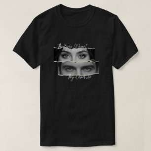 Camiseta Los ojos nunca mienten Nombre personalizado y ojos