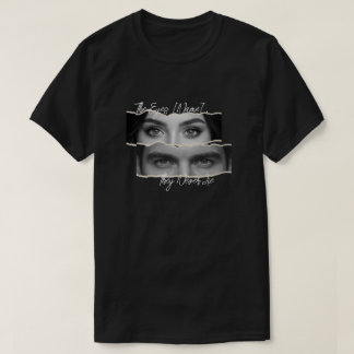 Camiseta Los ojos nunca mienten Nombre personalizado y ojos