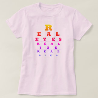 Camiseta Los ojos reales se dan cuenta de las mentiras real