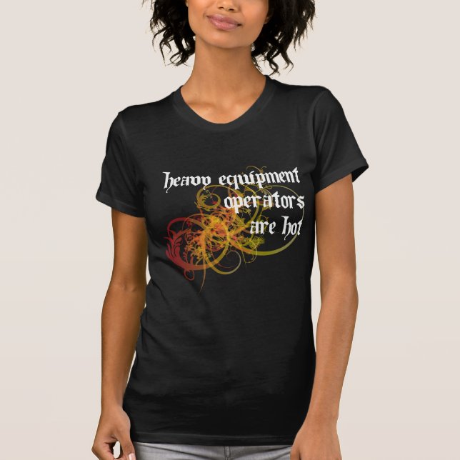 Camiseta Los operadores pesados del equipo son calientes (Anverso)