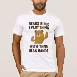 Camiseta Los Osos Construyen Todo Con Sus Manos Del Oso