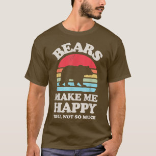 Camiseta Los Osos Me Hacen Feliz De Que No Tengas Tanta Ren