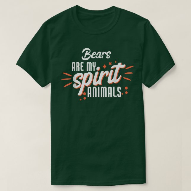 Camiseta Los osos son mis animales espirituales (Diseño del anverso)