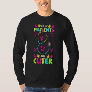 Camiseta Los pacientes de enfermería pediátrica son más lin