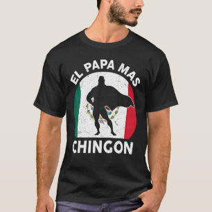 Camiseta Los padres de los hombres Día de papá mexicano El 