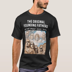 Camiseta Los padres fundadores originales de los indios nat