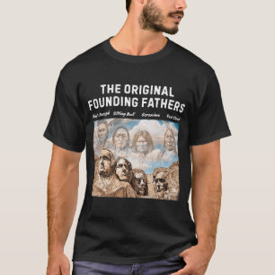 Camiseta Los padres fundadores originales de los indios nat