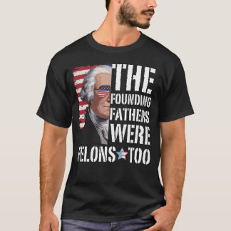 Camiseta Los Padres Fundadores También Eran Felons, Trump 2