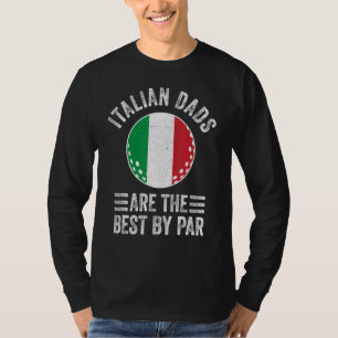 Camiseta Los Padres Italianos Son Los Mejores De Par Italy