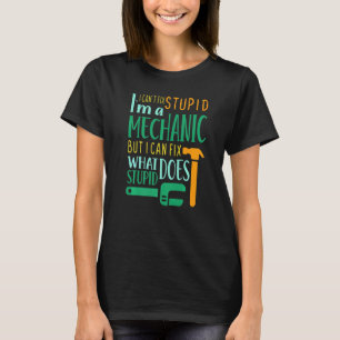 Camiseta Los Padres Mecánicos Día Im Un Mecánico No Puedo A