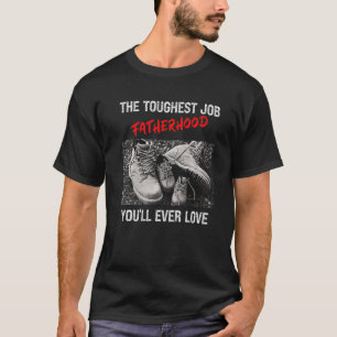 Camiseta Los Padres Son El Trabajo Más Difícil Que Jamás Am