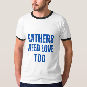 Camiseta Los padres también necesitan amor