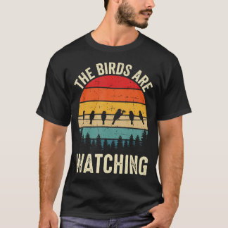 Camiseta Los pájaros están observando al pájaro friki obser