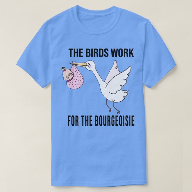 Camiseta los pájaros trabajan para la burguesía Trimezcla (Diseño del anverso)