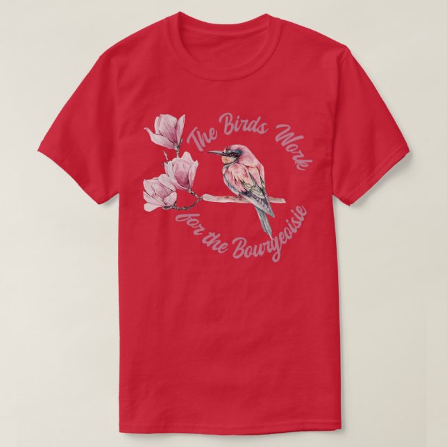 Camiseta Los pájaros trabajan para la divertida Viral burgu (Diseño del anverso)