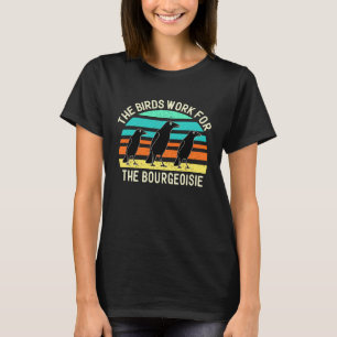 Camiseta Los pájaros trabajan para la teoría de la conspira
