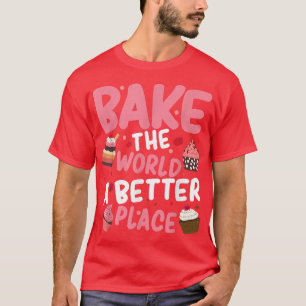 Camiseta Los Panaderos Hacen Del Mundo Un Lugar Mejor Para