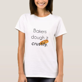 Camiseta ¡Los panaderos lo hacen!