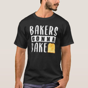 Camiseta Los Panaderos Van A Hornear Tostadas Diseño De Pan