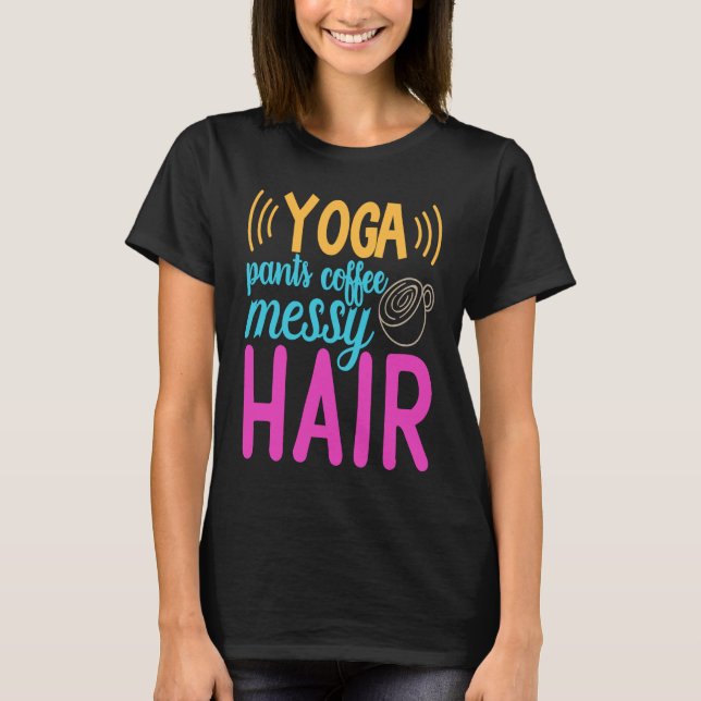 Camiseta Los pantalones de yoga café Messy Hair Homeschool  (Anverso)