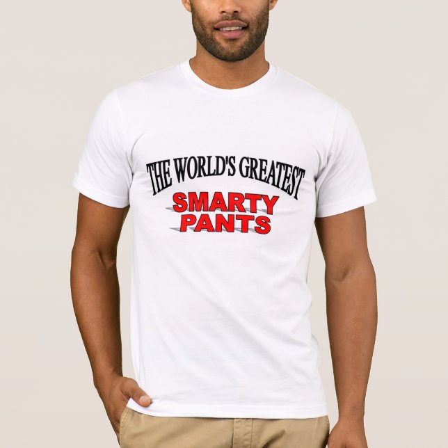 Camiseta Los pantalones más grandes del sabelotodo del (Anverso)