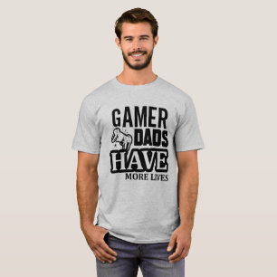 Camiseta Los Papás De Juego Tienen Más Vidas