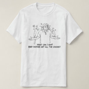 Camiseta Los papás del pájaro consiguen todos los polluel