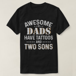 Camiseta Los papás impresionantes tienen tatuajes y dos