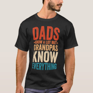 Camiseta Los Papás Saben Mucho Pero Los Abuelos Lo Saben To