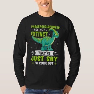 Camiseta Los Parasaurolófagos No Son Extintos Sólo Tímidos
