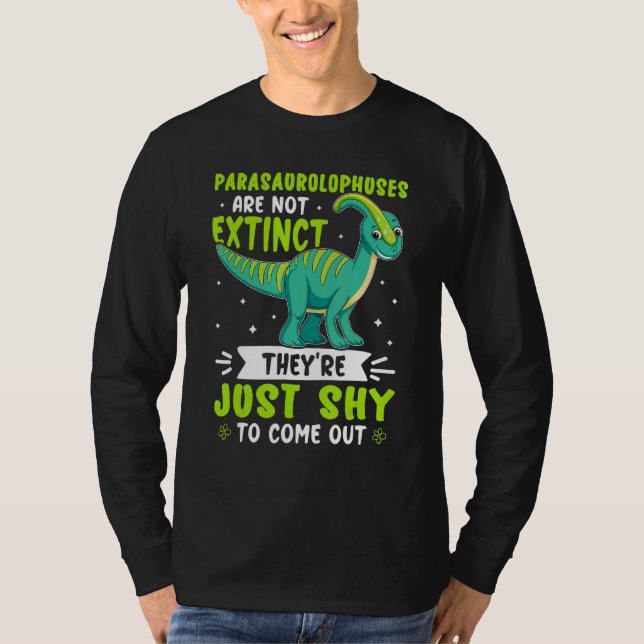Camiseta Los Parasaurolófagos No Son Extintos Sólo Tímidos  (Anverso)
